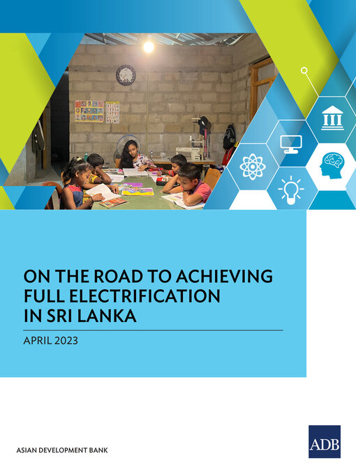 Title details for On the Road to Achieving Full Electrification in Sri Lanka by Asian Development Bank - Available